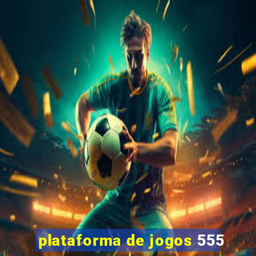 plataforma de jogos 555